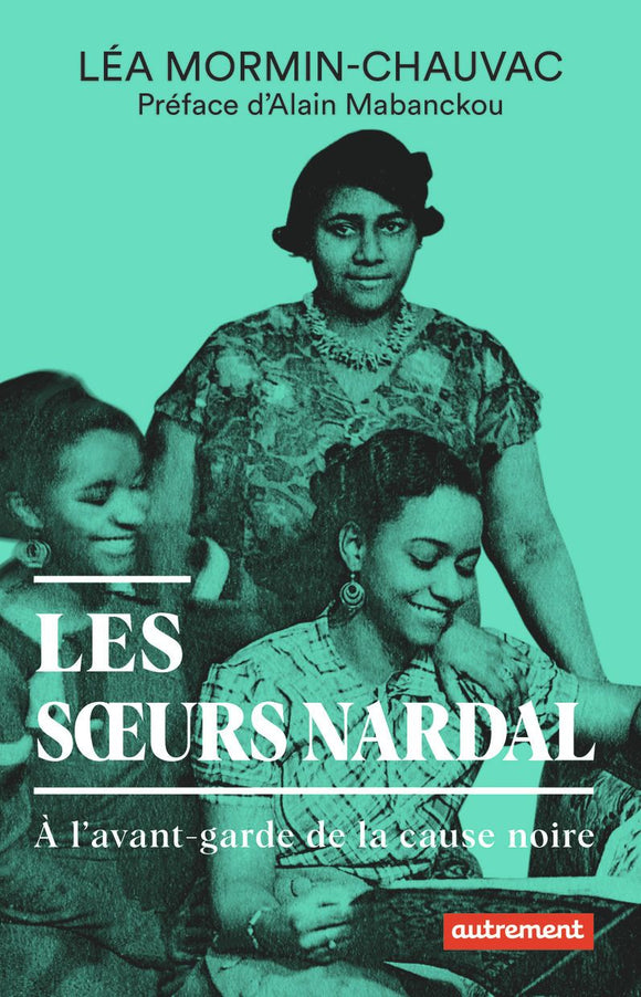 LES SOEURS NARDAL - A L'AVANT-GARDE DE LA CAUSE NOIRE