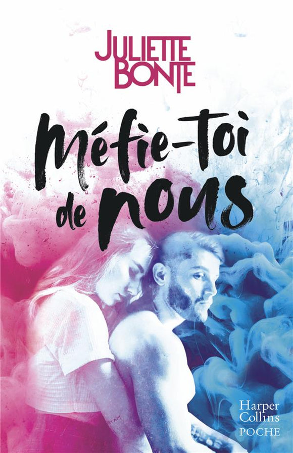 MEFIE-TOI DE NOUS - UNE ROMANCE NEW ADULT PAR L'AUTRICE DE TU FAIS QUOI POUR NOEL ? JE T'EVITE !