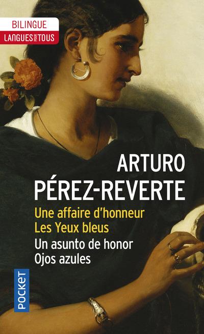 UNE AFFAIRE D'HONNEUR ET LES YEUX BLEUS / UN ASUNTO DE HONOR ET OJOS AZULES