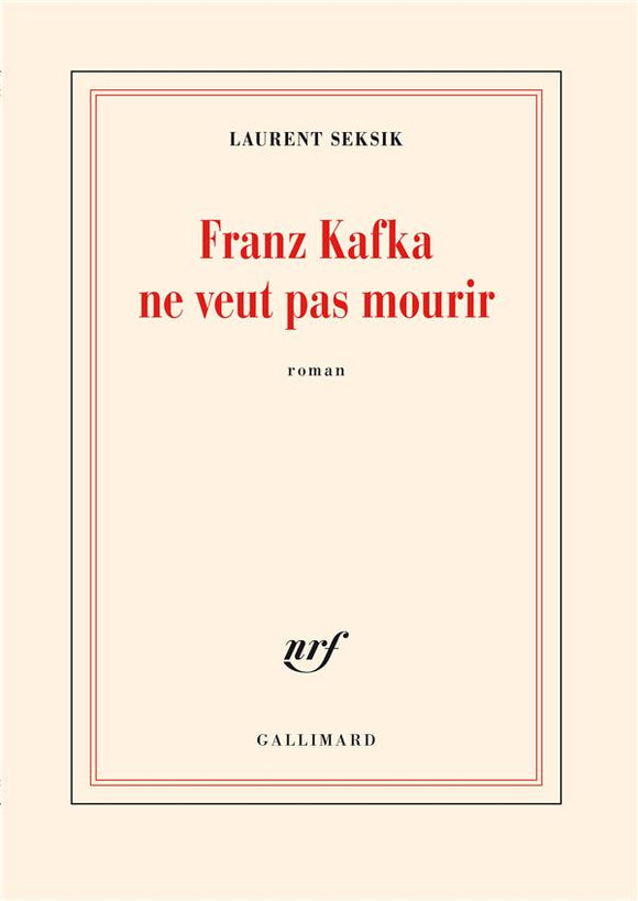 FRANZ KAFKA NE VEUT PAS MOURIR