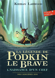 LA LEGENDE DE PODKIN LE BRAVE - VOL01 - NAISSANCE D'UN CHEF