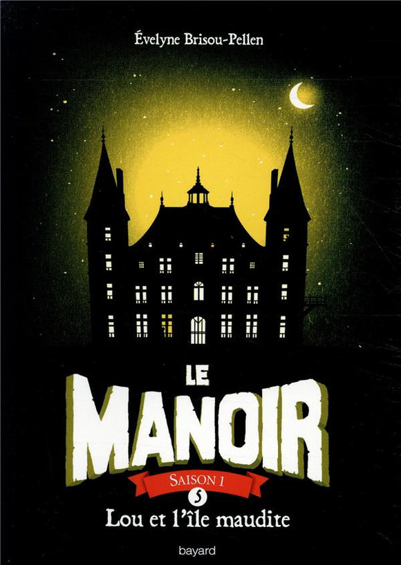 LE MANOIR SAISON 1 TOME 05 - LOU ET L'ILE MAUDITE