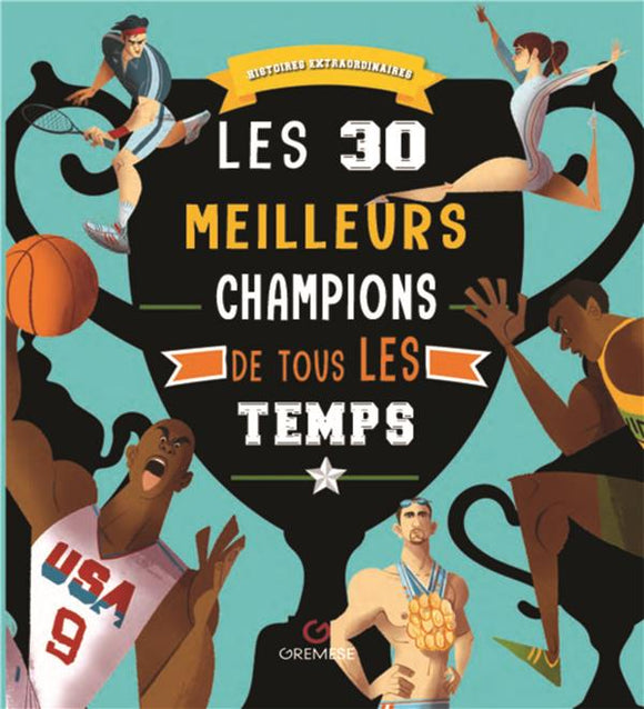 LES 30 MEILLEURS CHAMPIONS DE TOUS LES TEMPS