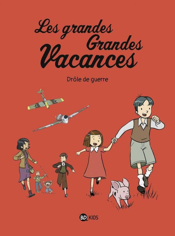 LES GRANDES GRANDES VACANCES TOME 01 - DROLE DE GUERRE