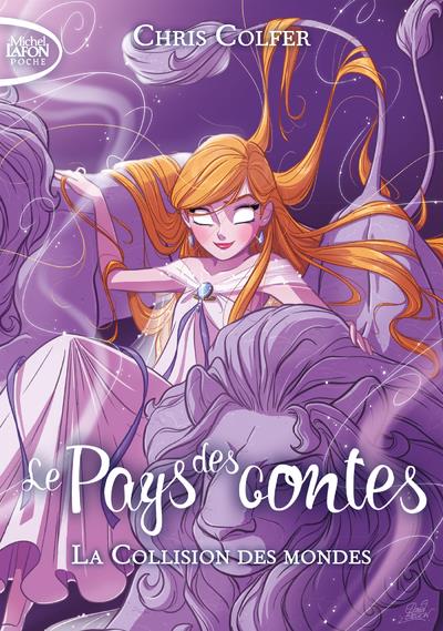 LE PAYS DES CONTES - TOME 6 LA COLLISION DES MONDES - VOL06