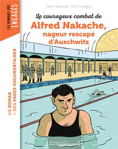 LE COURAGEUX COMBAT D'ALFRED NAKACHE NAGEUR RESCAPE D'AUSCHWITZ