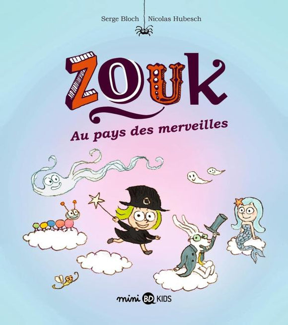 ZOUK TOME 22 - ZOUK AU PAYS DES MERVEILLES