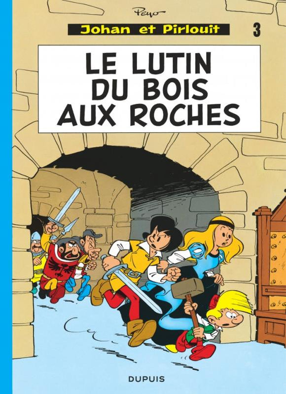 JOHAN ET PIRLOUIT - TOME 3 - LE LUTIN DU BOIS AUX ROCHES