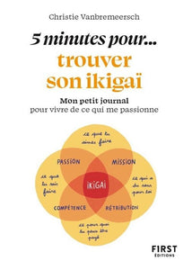 PETIT LIVRE - 5 MINUTES... POUR TROUVER SON IKIGAI