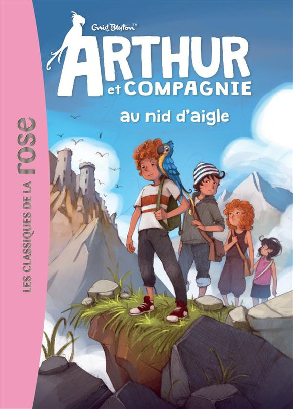 ARTHUR ET COMPAGNIE - T02 - ARTHUR ET CIE 02 - ARTHUR ET CIE AU NID D'AIGLE