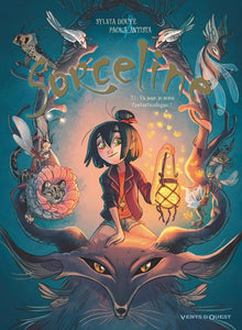 SORCELINE - TOME 01 - UN JOUR JE SERAI FANTASTICOLOGUE !