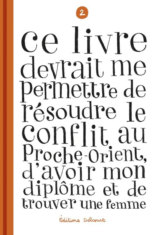 CE LIVRE DEVRAIT ME PERMETTRE DE RESOUDRE LE CONFLIT AU PROCHE-ORIENT D'AVOIR MON DIPLOME T02