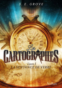 LES CARTOGRAPHES 1 : LA SENTENCE DE VERRE - VOL01