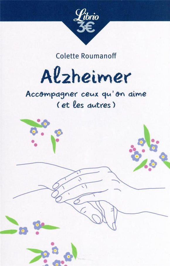 ALZHEIMER - ACCOMPAGNER CEUX QU'ON AIME (ET LES AUTRES)