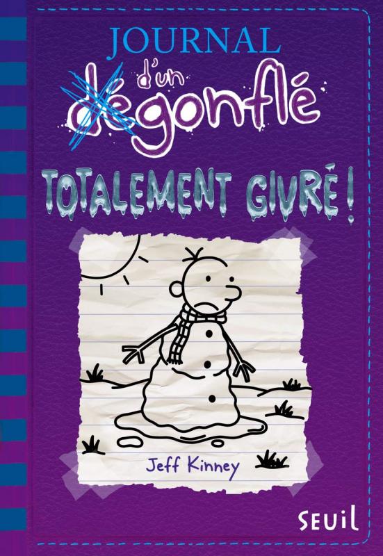 JOURNAL D'UN DEGONFLE - TOME 13 - TOTALEMENT GIVRE - JOURNAL D'UN DEGONFLE TOME 13