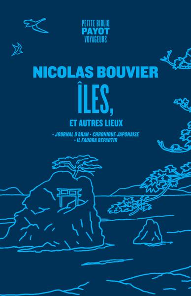 ILES ET AUTRES LIEUX - JOURNAL D'ARAN CHRONIQUE JAPONAISE IL FAUDRA REPARTIR