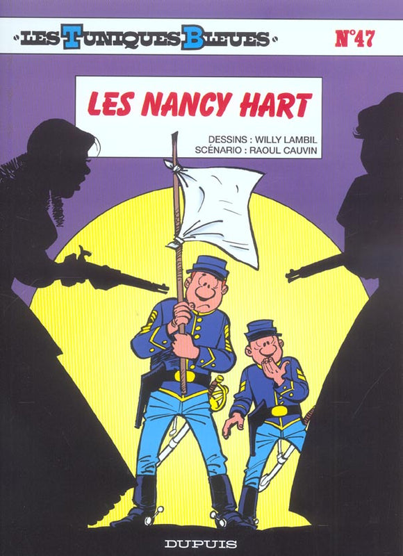 LES TUNIQUES BLEUES - TOME 47 - LES NANCY HART