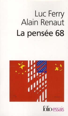 LA PENSEE 68 - ESSAI SUR L'ANTI-HUMANISME CONTEMPORAIN