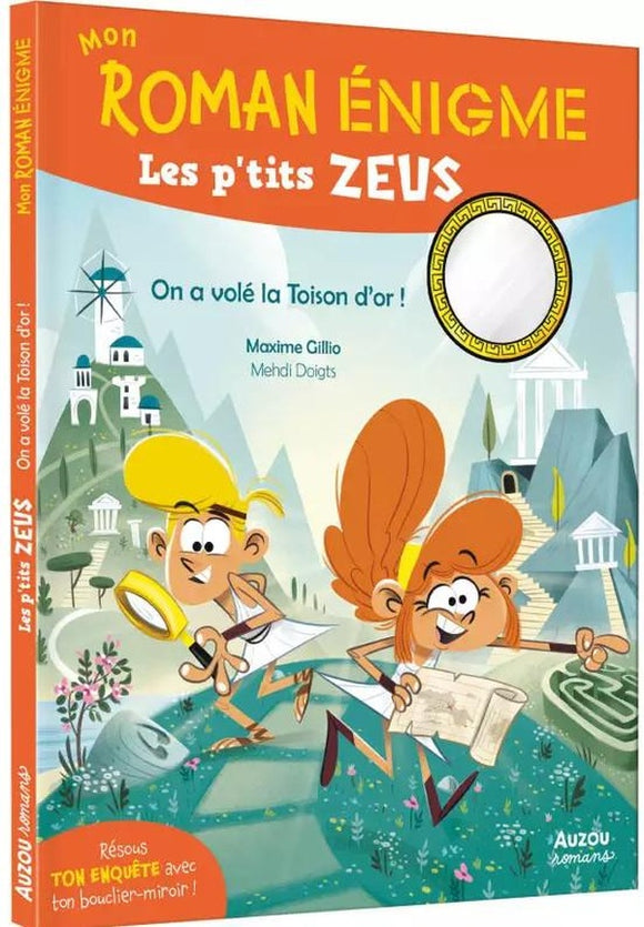 MON ROMAN ENIGME - LES P'TITS ZEUS - ON A VOLE LA TOISON D'OR !