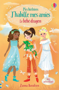 LE BEBE DRAGON - MES HISTOIRES J'HABILLE MES AMIES N4