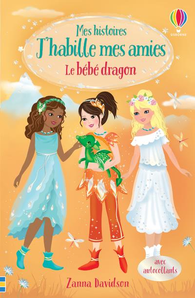 LE BEBE DRAGON - MES HISTOIRES J'HABILLE MES AMIES N4