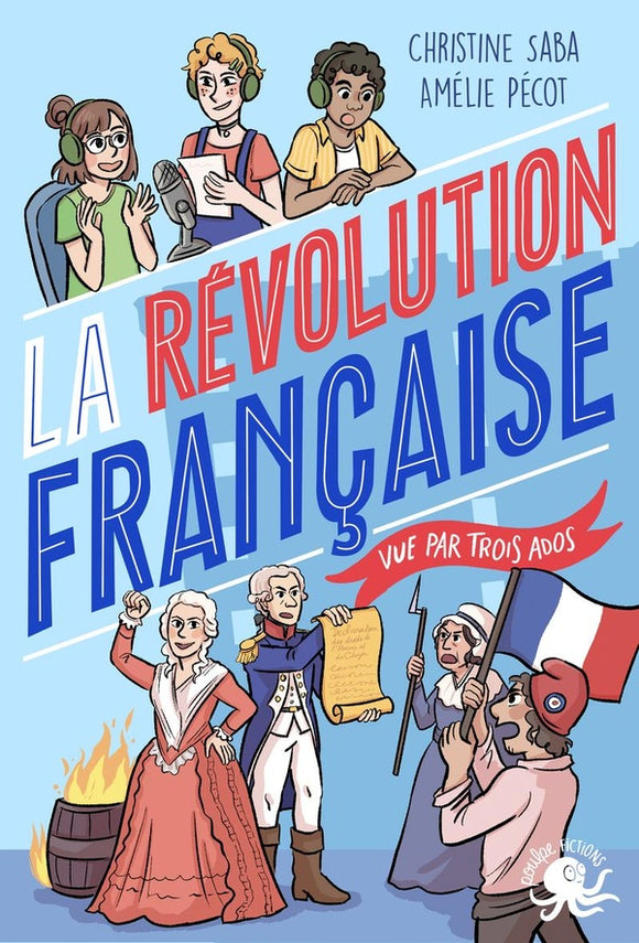 LA REVOLUTION FRANCAISE VUE PAR TROIS ADOS - 100 % VRAI