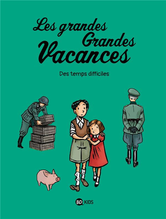 LES GRANDES GRANDES VACANCES TOME 03 - DES TEMPS DIFFICILES