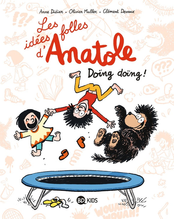 LES IDEES FOLLES D'ANATOLE TOME 03 - DOING DOING !