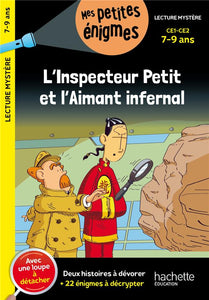 L'INSPECTEUR PETIT ET L'AIMANT INFERNAL - CE1 ET CE2 - CAHIER DE VACANCES 2024