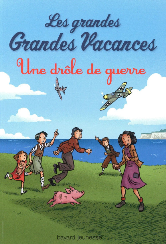 LES GRANDES GRANDES VACANCES TOME 01 - UNE DROLE DE GUERRE