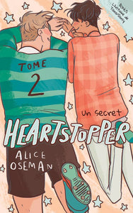 HEARTSTOPPER - TOME 2 - UN SECRET