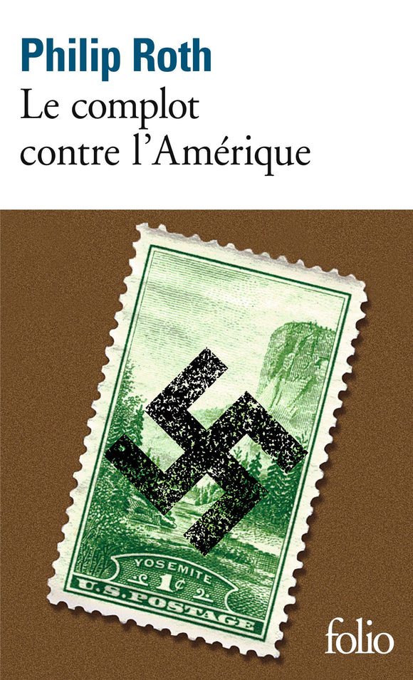 LES LIVRES DE ROTH - LE COMPLOT CONTRE L'AMERIQUE