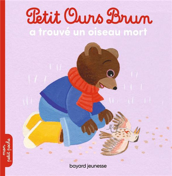 PETIT OURS BRUN A TROUVE UN OISEAU MORT - DES 2 ANS