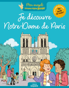 JE DECOUVRE NOTRE-DAME DE PARIS