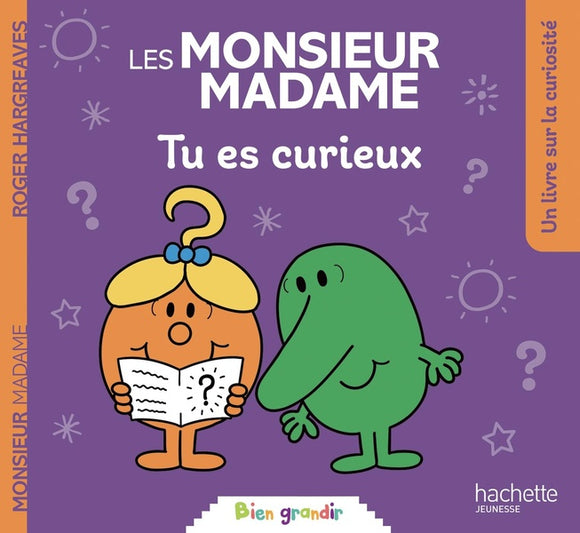 LES MONSIEUR MADAME - TU ES CURIEUX - COLLECTION BIEN GRANDIR