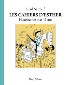 LES CAHIERS D'ESTHER - TOME 2 HISTOIRES DE MES 11 ANS