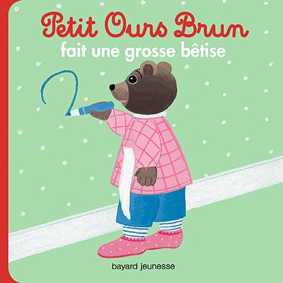 PETIT OURS BRUN FAIT UNE GROSSE BETISE - DES 2 ANS