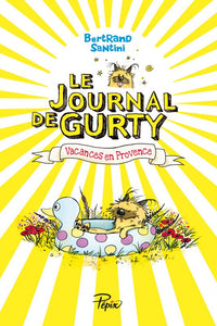 LE JOURNAL DE GURTY - T01 - VACANCES EN PROVENCE