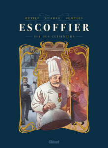 ESCOFFIER - LE ROI DES CUISINIERS