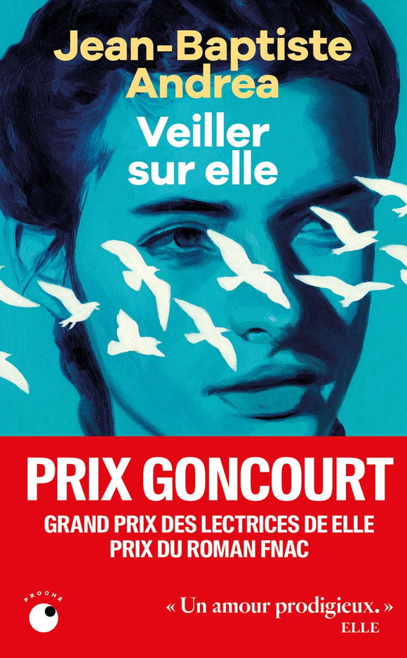 VEILLER SUR ELLE - PRIX GONCOURT 2023
