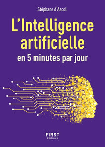 PETIT LIVRE DE L'INTELLIGENCE ARTIFICIELLE EN 5 MINUTES PAR JOUR 2E ED