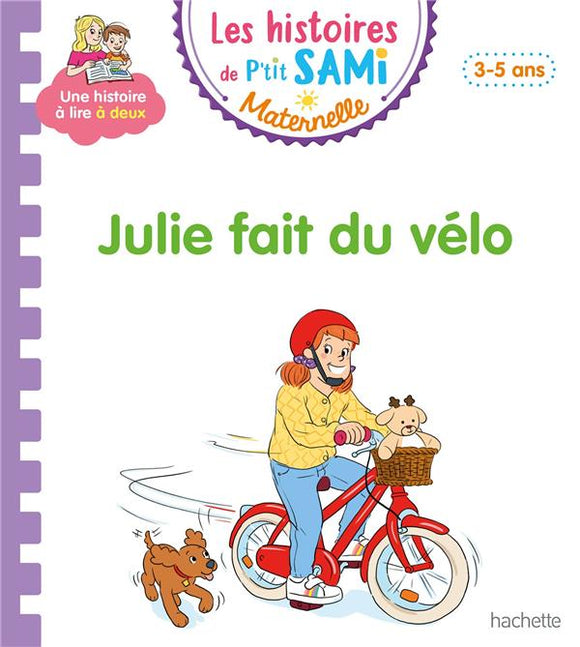 LES HISTOIRES DE P'TIT SAMI MATERNELLE (3-5 ANS) : JULIE FAIT DU VELO