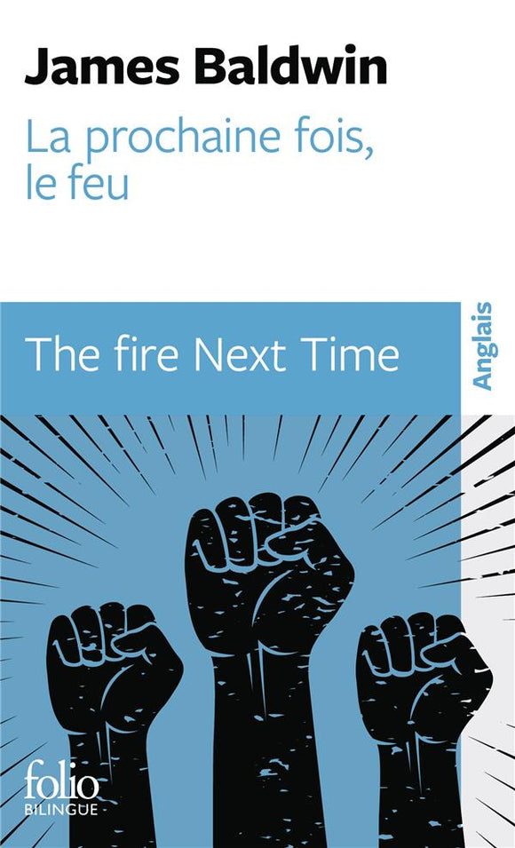 LA PROCHAINE FOIS LE FEU / THE FIRE NEXT TIME