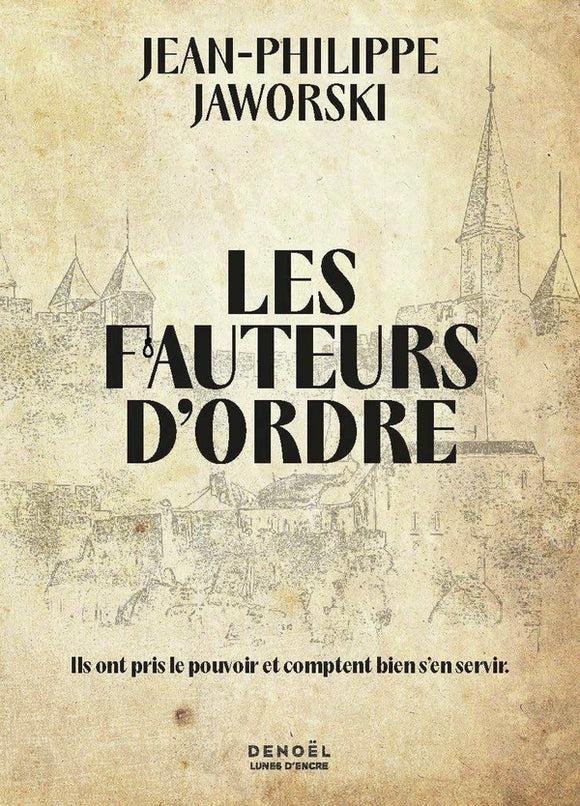 LES FAUTEURS D'ORDRE