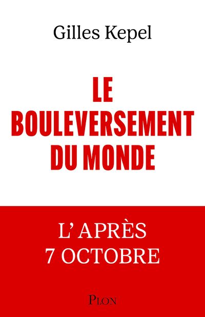 LE BOULEVERSEMENT DU MONDE - L'APRES 7 OCTOBRE