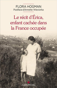 LE RECIT D'ERICA ENFANT CACHEE DANS LA FRANCE OCCUPEE