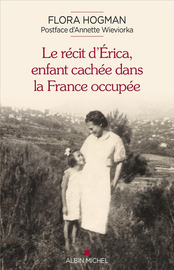 LE RECIT D'ERICA ENFANT CACHEE DANS LA FRANCE OCCUPEE