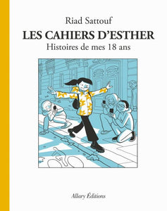 LES CAHIERS D'ESTHER - TOME 9 HISTOIRES DE MES 18 ANS