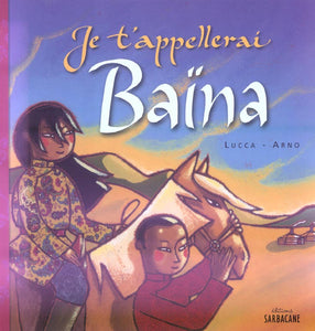 JE T'APPELLERAI BAINA