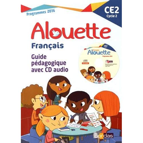 ALOUETTE FRANCAIS CE2 2017 LIVRE DU MAITRE AVEC CD AUDIO